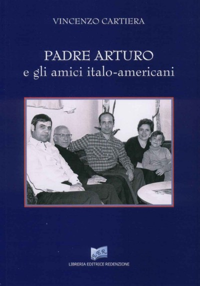 PADRE ARTURO e gli amici italo-americani - Autore: Vincenzo Cartiera 