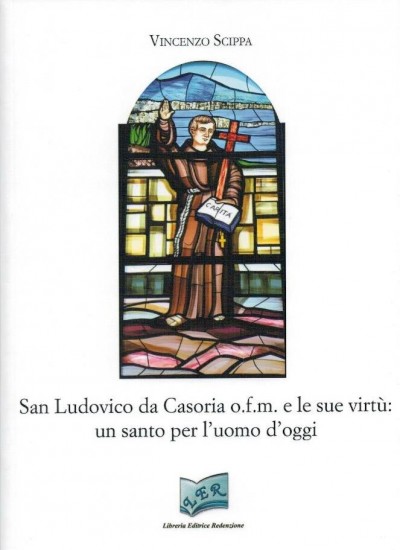 San Ludovico da Casoria o.f.m. e le sue virtù: un santo per l’uomo d’oggi. 