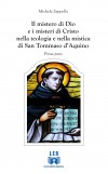 Il mistero di Dio e i misteri di Cristo nella teologia e nella mistica di San Tommaso D'Aquino (Prima parte) Il mistero di Dio