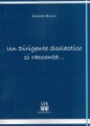 Un dirigente scolastico di racconta...... - Autore: Giuseppe Bianco