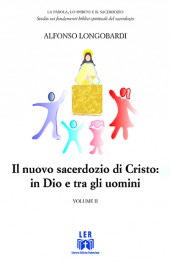 Il nuovo sacerdozio di Cristo: in Dio e tra gli uomini