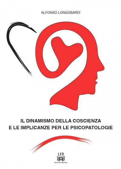 IL DINAMISMO DELLA COSCIENZA E LE IMPLICANZE PER LE PSICOPATOLOGIE