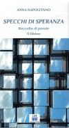 SPECCHI DI SPEREANZA - Raccolta di poesie - II Edizione
