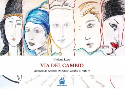 VIA DEL CAMBIO Ricordando Fabrizio De Andre’, cambio di rotta !? - 
