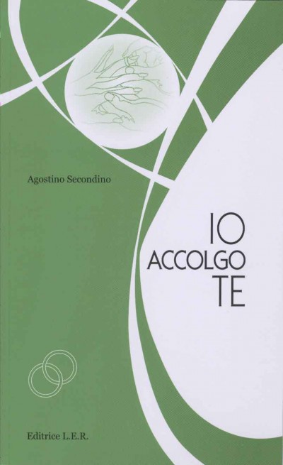 IO ACCOLGO TE - Autore: Agostino Fecondino 