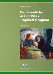 Problematiche di Fine Vita e Trapianti d’organo - Autore:Antonio Puca