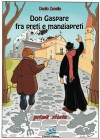Don Gaspare fra preti e mangiapreti. Prime storie - Autore Danilo Zanella