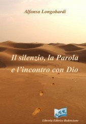 Il silenzio, la Parola e l'incontro con Dio 