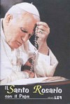IL SANTO ROSARIO CON IL PAPA - Autore: Missionari della Divina Redenzione
