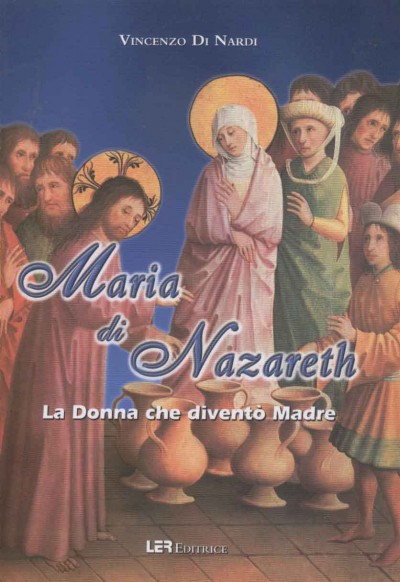 MARIA DI NAZARETH - AUTORE: Vincenzo Di Nardi