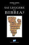 SAI LEGGERE LA BIBBIA? - Autore: Andrea Gemma