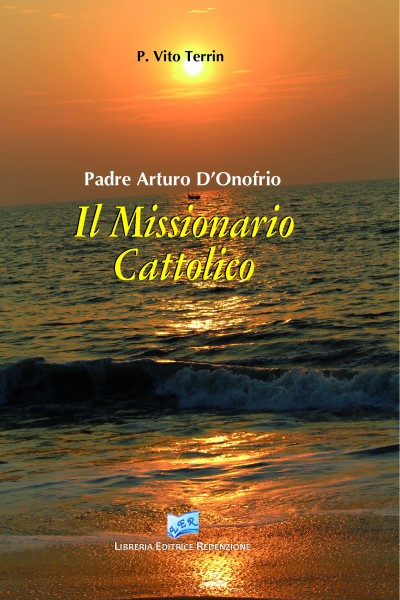 Il missionario cattolico - Autore: Vito Terrin 
