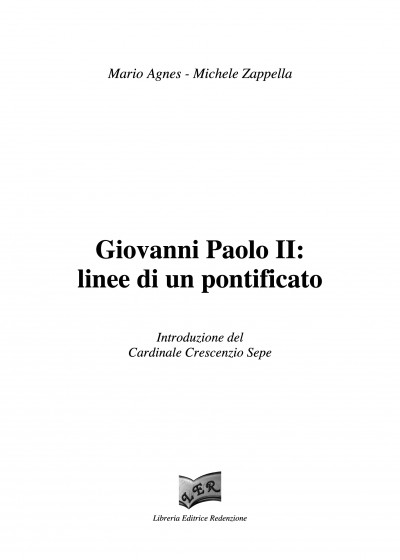 Giovanni Paolo II: linee di un pontificato - Autori:Mario Agnes e Michele Zappella