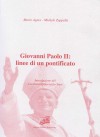 Giovanni Paolo II: linee di un pontificato - Autori:Mario Agnes e Michele Zappella