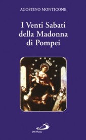 VENTI SABATI DELLA MADONNA DI POMPEI