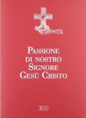 PASSIONE DI NOSTRO SIGNORE ...