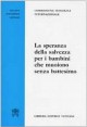 LA SPERANZA DELLA SALVEZZA....