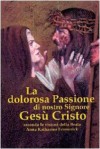 LA DOLOROSA PASSIONE DI NOSTRO ....