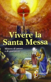 VIVERE LA SANTA MESSA