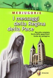 I MESSAGGI DELLA REGINA DELLA PACE