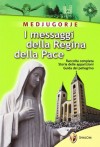 I MESSAGGI DELLA REGINA DELLA PACE