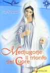 MEDJUGORJE IL TRIONFO DEL CUORE