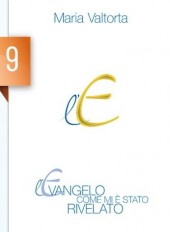 L'EVANGELO COME MI E' STATO..VOL.9