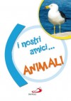 LIBRETTI I NOSTRI AMICI ANIMALI