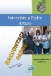 INTERVISTE A PADRE ARTURO