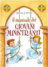 IL MANUALE DEI GIOVANI MINISTRANTI