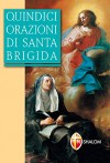 QUINDICI ORAZIONI DI SANTA BRIGIDA