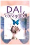 DAI,CORAGGIO!