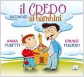 IL CREDO RACCONTATO AI BAMBINI....