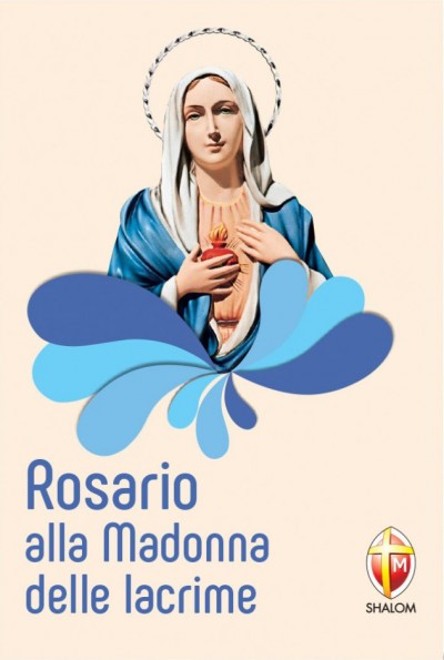 MADONNA DELLE LACRIME DELLA MADONNA