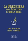 LA PREGHIERA DEL MATTINO E DELLA