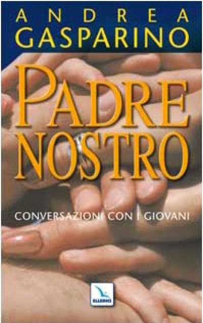 PADRE NOSTRO CONVERSAZ. CON I GIOV.