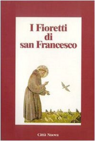 FIORETTI DI S. FRANCESCO