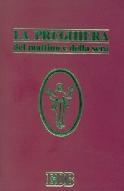 LA PREGHIERA DEL MATTINO E DELLA SERA